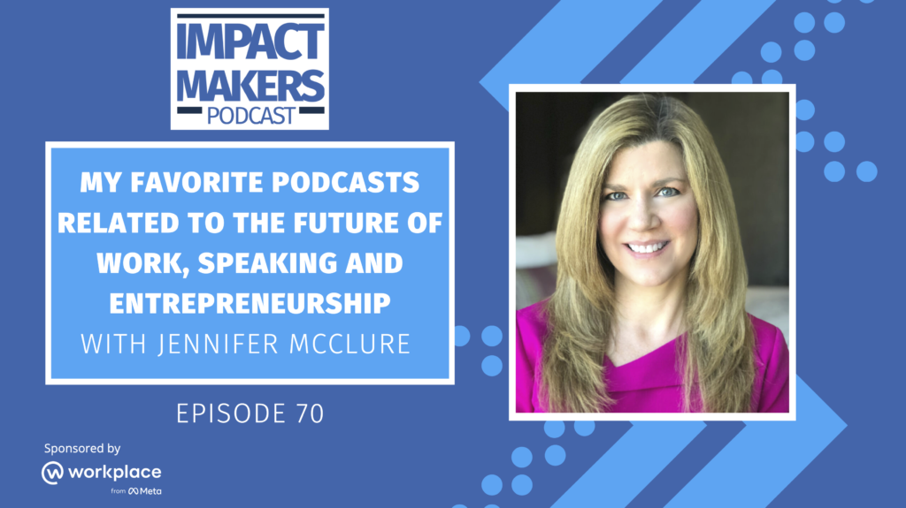 Impact Makers Podcast Episode 070