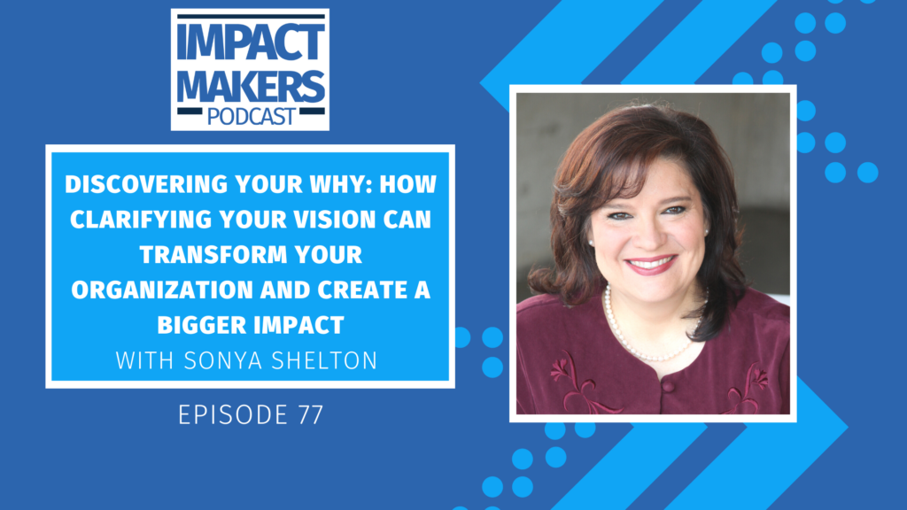 Impact Makers Podcast Episode 077